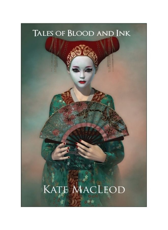 Tales Of Blood And Ink Hardcover English by Kate MacLeod