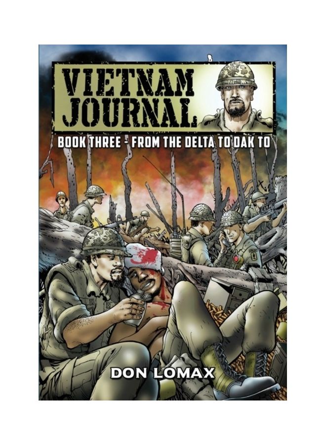 Vietnam Journal - Book 3: From The Delta To Dak To Paperback English by Don Lomax 