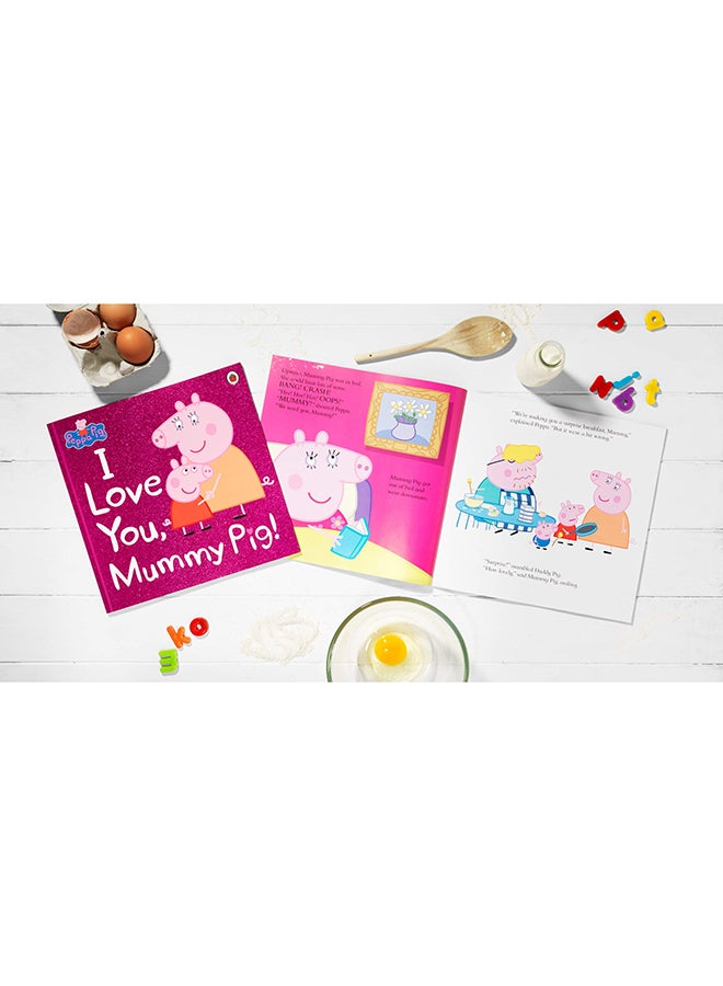 I Love You Mummy Pig Paperback English by Peppa Pig - 43139  - Image 4