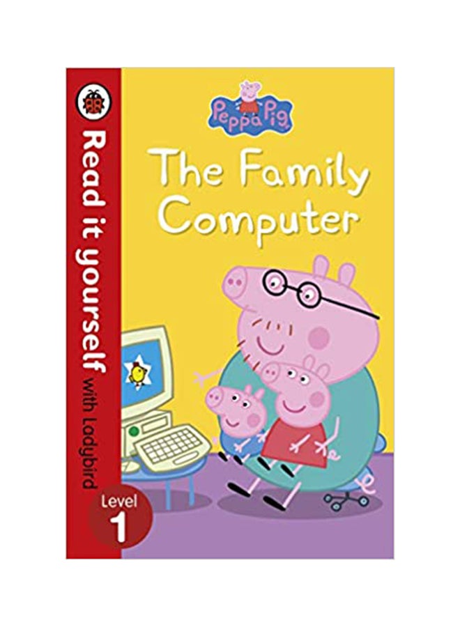 Peppa Pig: the Family Computer - Read It Yourself with Ladybird Level 1 paperback english - 7-Jul-16  - Image 1