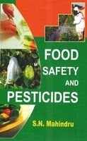 Food Safety And Pesticides Hardcover English by S.N.Mahindru - 2009 