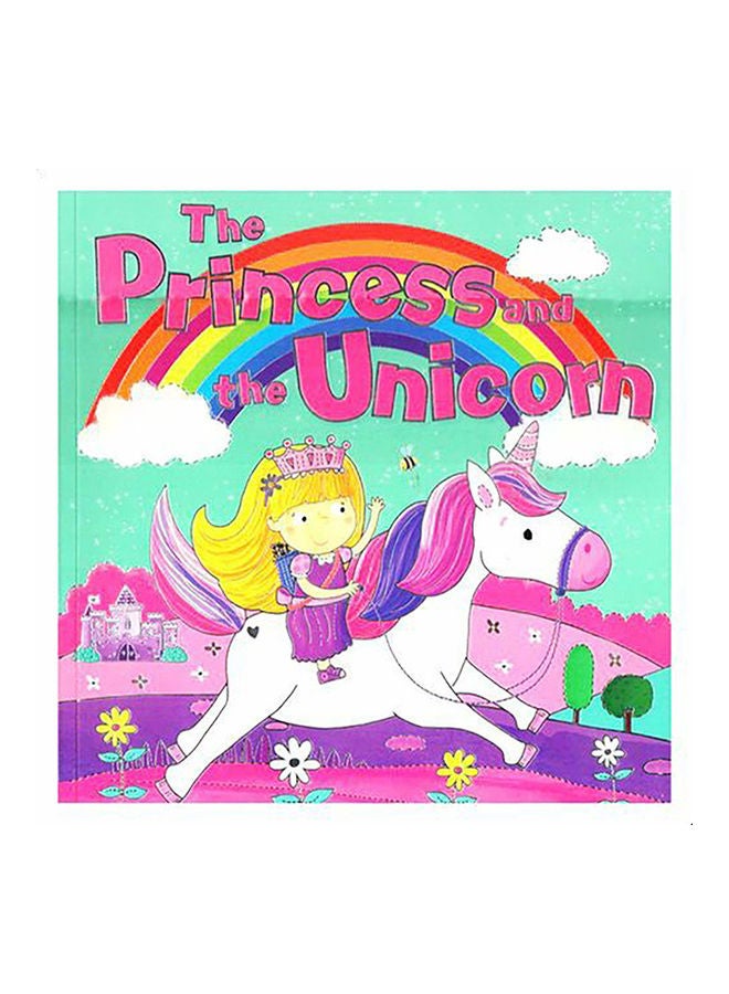 The Princess And The Unicorn Story Book paperback english - 2016 