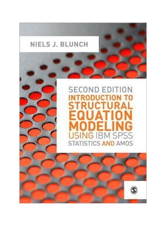Introduction To Structural Equation Modeling Using IBM SPSS Statistics And AMOS paperback english