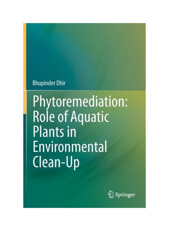 Phytoremediation: Role Of Aquatic Plants In Environmental Clean-Up hardcover english 