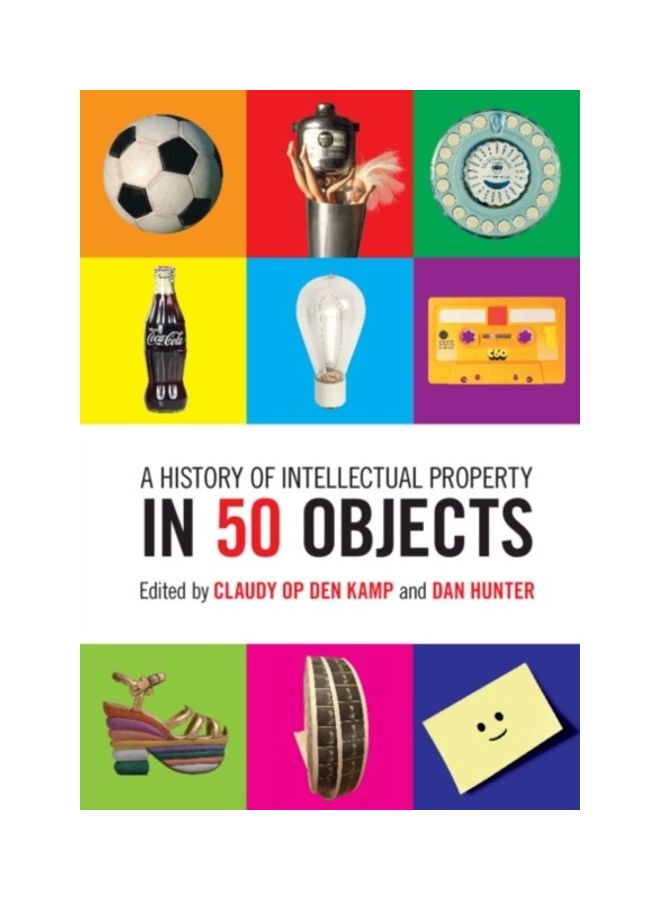 A History Of Intellectual Property In 50 Objects Hardcover English 