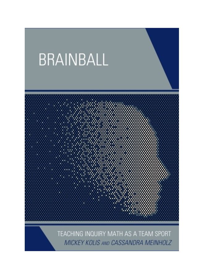Brainball: Teaching Inquiry Math As A Team Sport paperback english 