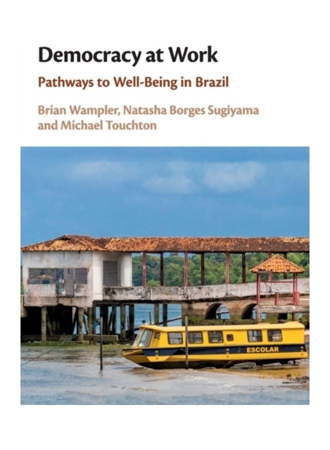 Democracy At Work: Pathways To Well-Being In Brazil hardcover english