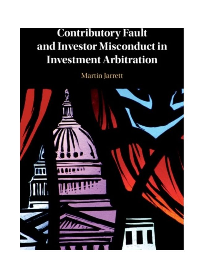 Contributory Fault And Investor Misconduct In Investment Arbitration Hardcover English by Martin Jarrett 