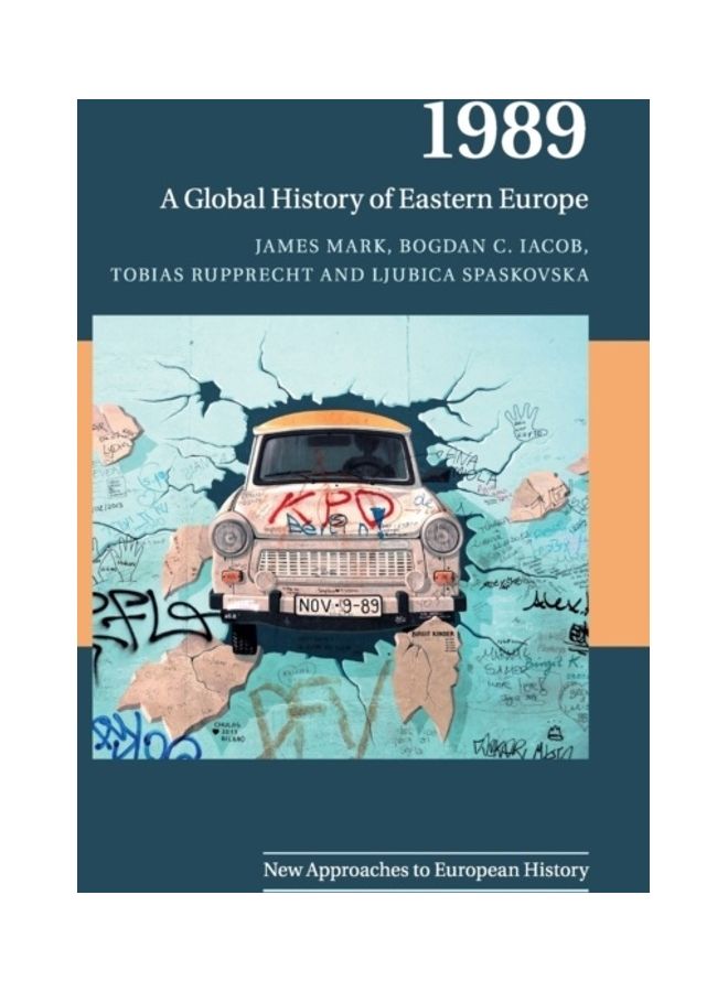 1989: A Global History Of Eastern Europe Hardcover English by James Mark - 43706 