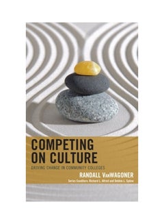 Competing On Culture: Driving Change In Community Colleges paperback english 