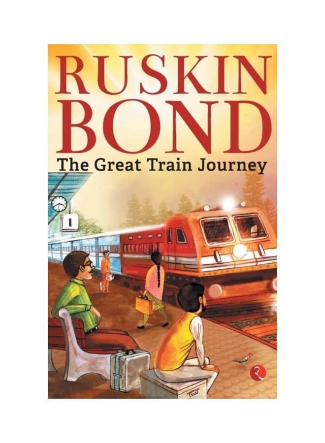 The Great Train Journey Paperback English by Ruskin Bond 