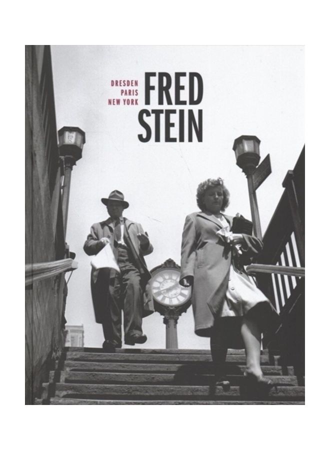 Fred Stein: Dresden - Paris - New York hardcover english 