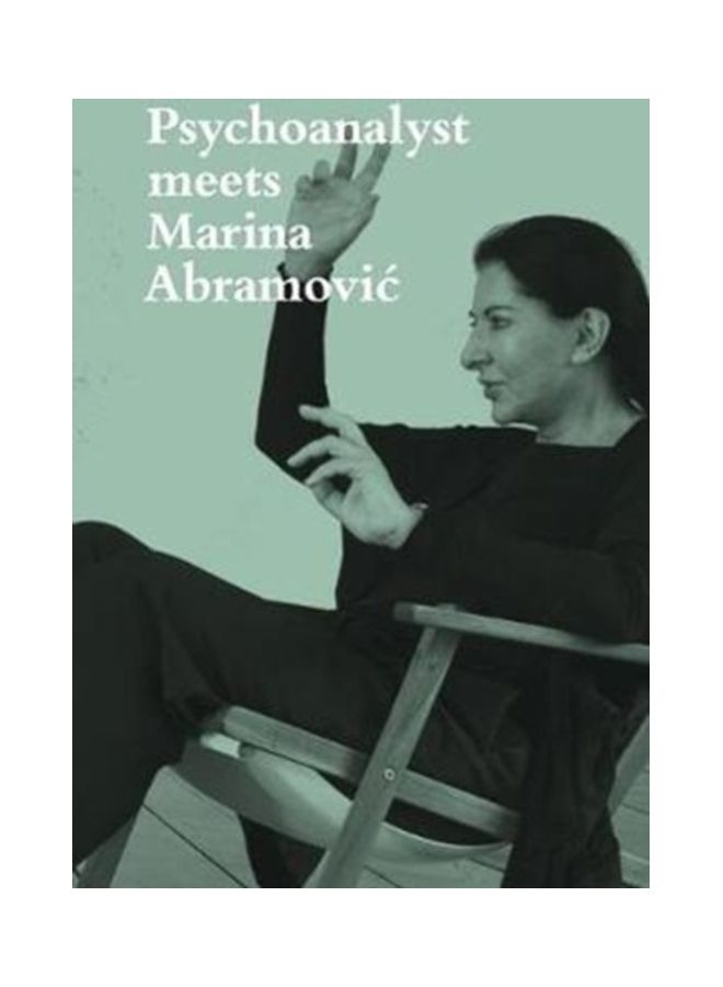 Psychoanalyst Meets Marina Abramovic Paperback English by Marina Abramovic - 43146 