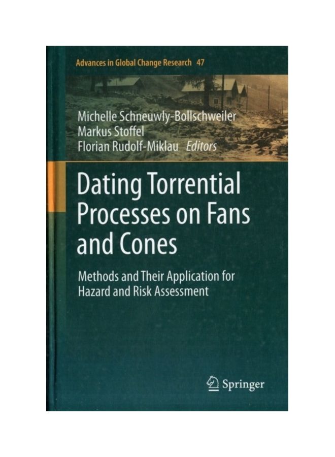 Dating Torrential Processes On Fans And Cones: Methods And Their Application For Hazard And Risk Assessment hardcover english 