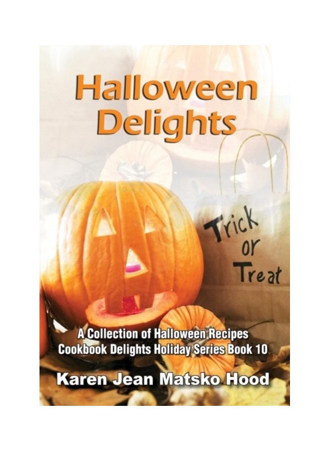 Halloween Delights Cookbook: A Collection Of Halloween Recipes hardcover english 