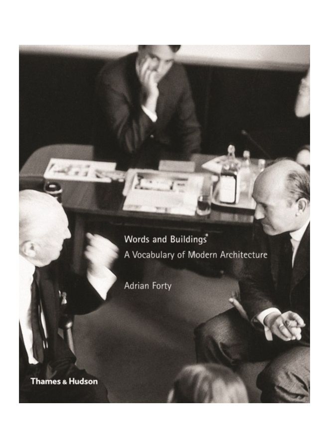 Words And Buildings: A Vocabulary Of Modern Architecture Paperback English by Adrian Forty 