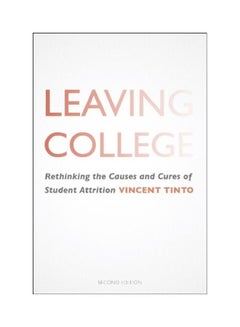Leaving College: Rethinking The Causes And Cures Of Student Attrition paperback english 