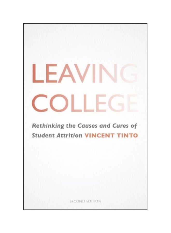 Leaving College: Rethinking The Causes And Cures Of Student Attrition paperback english 