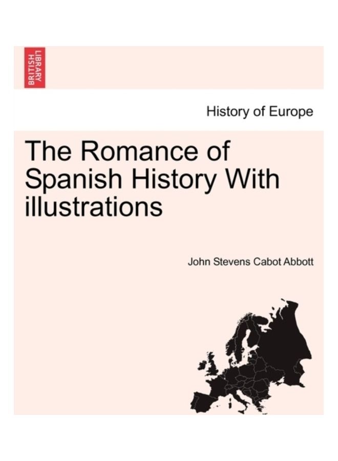 The Romance Of Spanish History With Illustrations paperback english