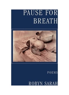 Pause For Breath Paperback English by Robyn Sarah - 40087 