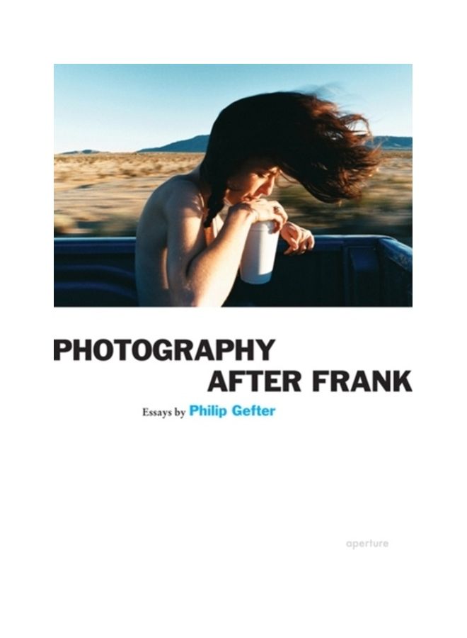 Photography After Frank Paperback English by Philip Gefter 
