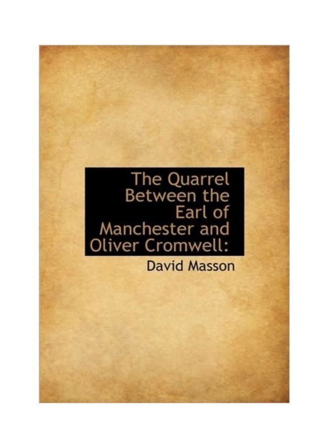 The Quarrel Between The Earl Of Manchester And Oliver Cromwell hardcover english 