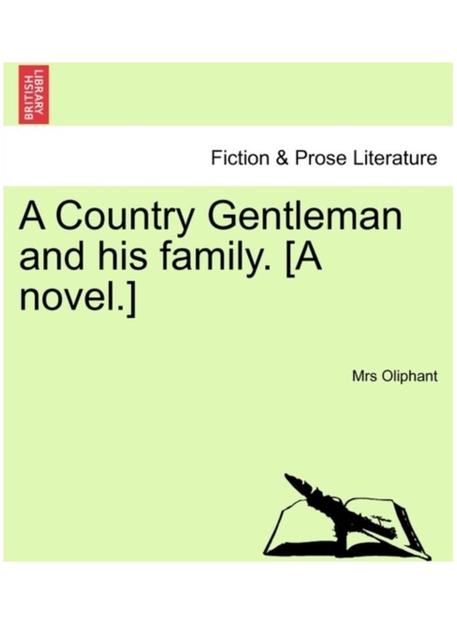 A Country Gentleman And His Family. [A Novel.] paperback english