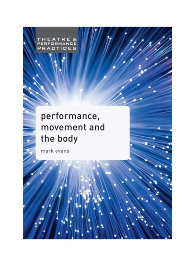 Performance, Movement And The Body hardcover english 