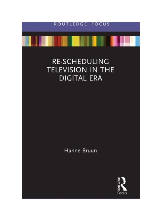 Re-Scheduling Television In The Digital Era hardcover english