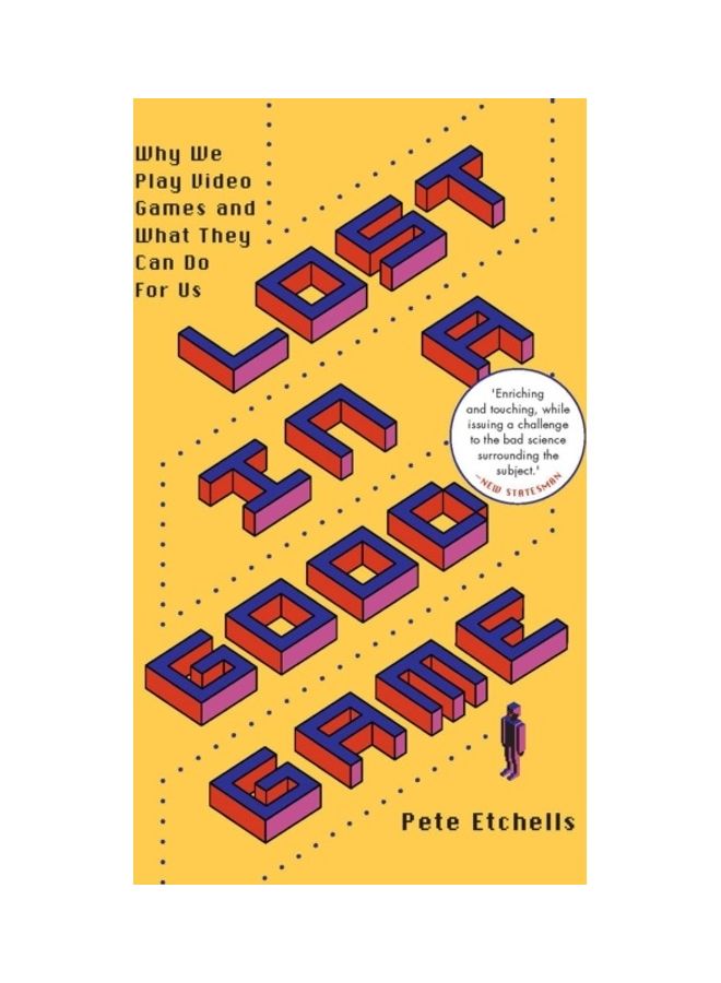Lost In A Good Game: Why We Play Video Games And What They Can Do For Us paperback english 