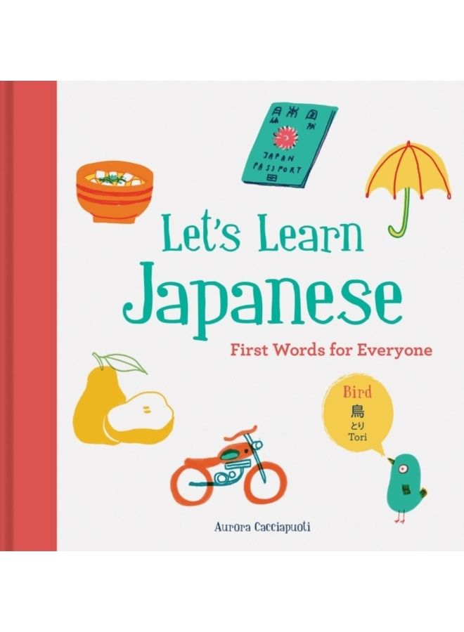 Let's Learn Japanese: First Words For Everyone Hardcover English by Aurora Cacciapuoti - 43529 