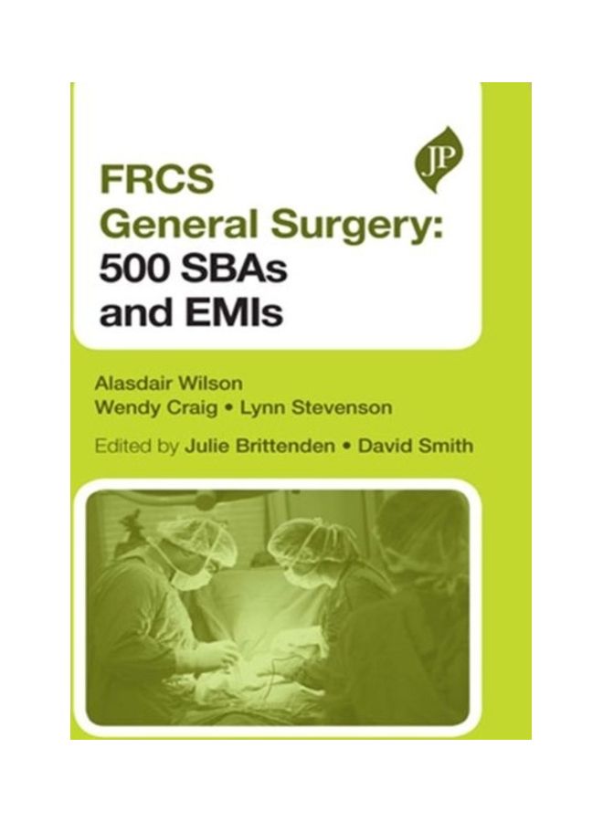 FRCS General Surgery: 500 SBAs And EMIs Paperback English by Alasdair Wilson 
