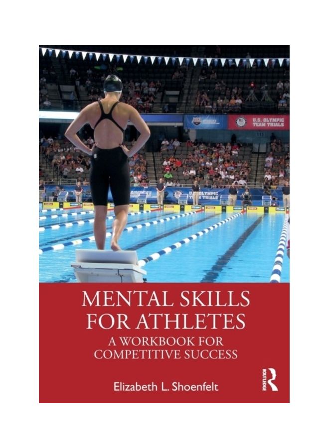 Mental Skills For Athletes: A Workbook For Competitive Success paperback english - 2019