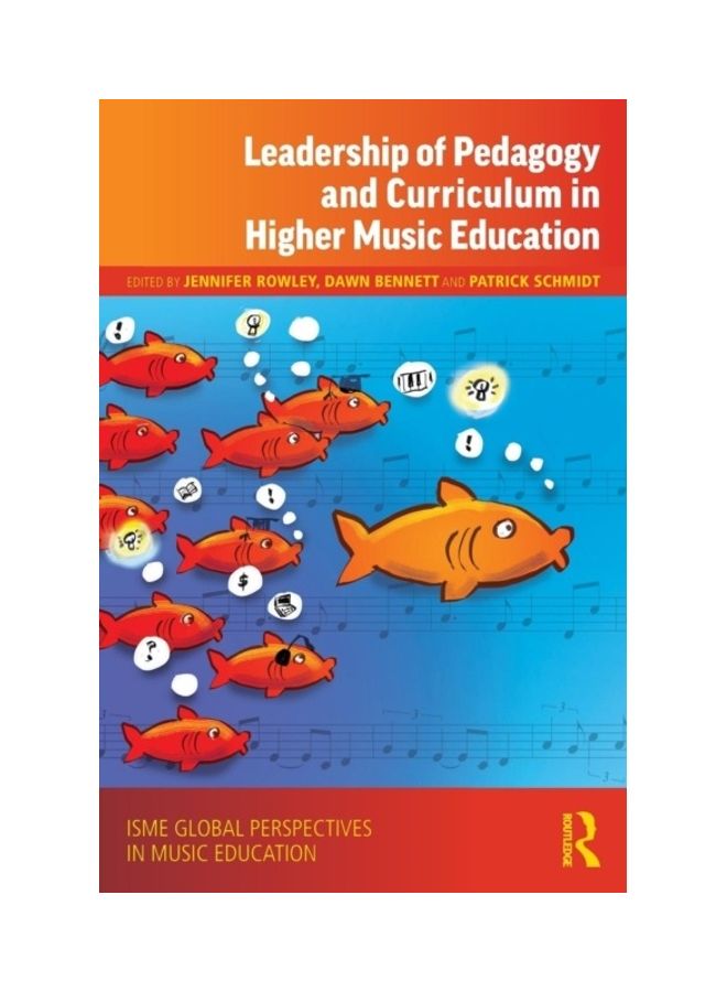 Leadership Of Pedagogy And Curriculum In Higher Music Education paperback english - 2019 