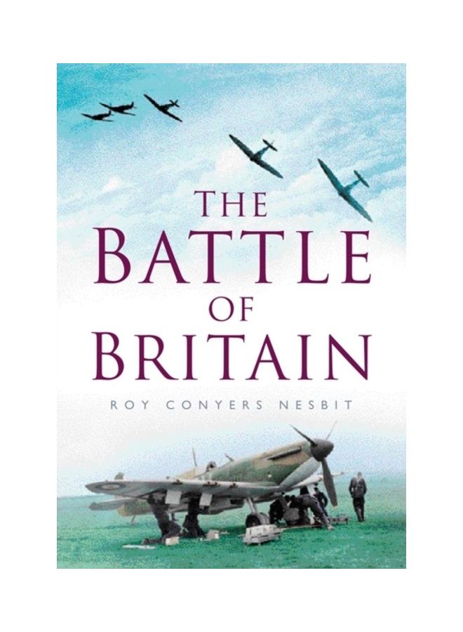 The Battle Of Britain Paperback English by Roy Conyers Nesbit - 44057 