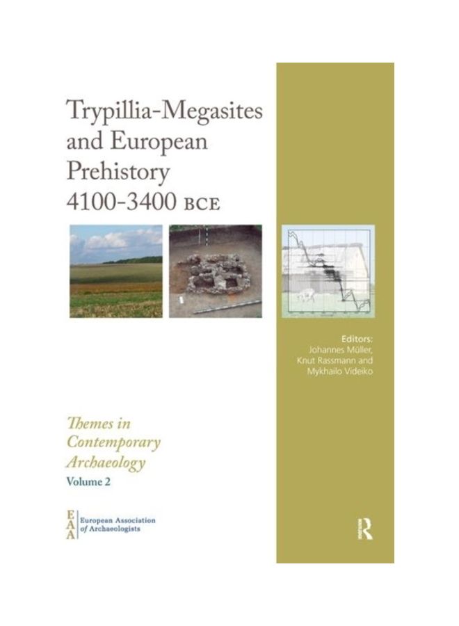Trypillia Megasites And European Prehistory 4100-3400 BCE paperback english - 2019 