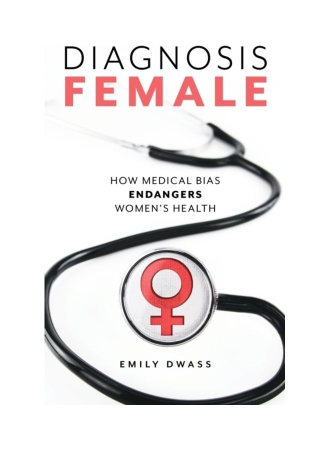 Diagnosis Female: How Medical Bias Endangers Women's Health hardcover english 