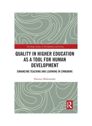 Quality In Higher Education As A Tool For Human Development: Enhancing Teaching And Learning In Zimbabwe Hardcover English by Patience Mukwambo - 2019 - v1611288952/N41489191A_1