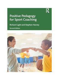 Positive Pedagogy For Sport Coaching Paperback English by Richard Light - 2019 