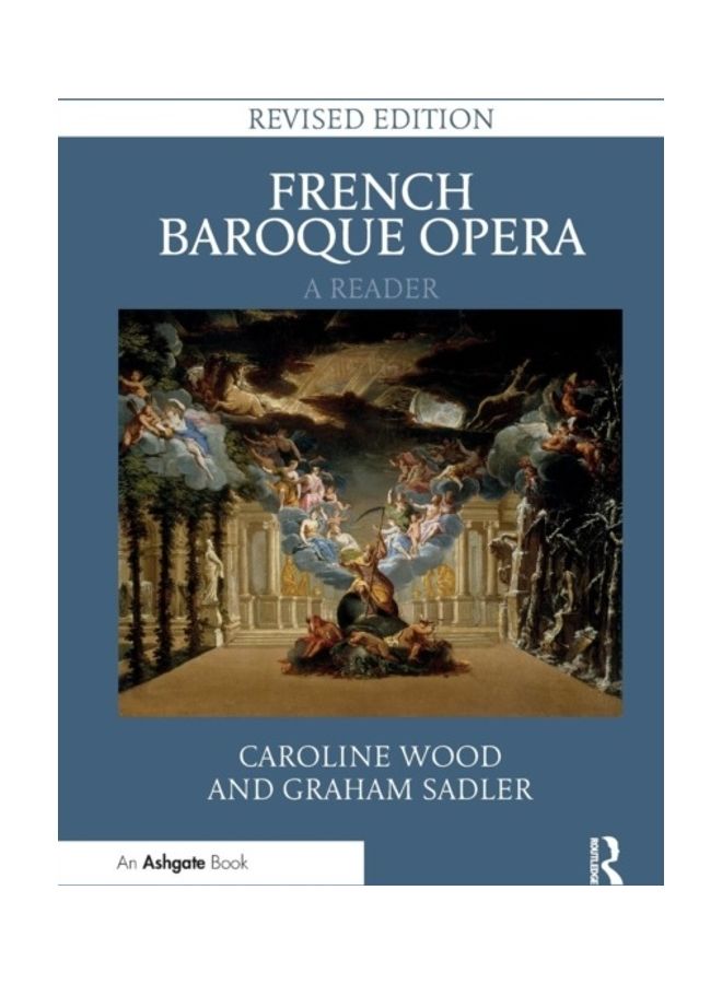 French Baroque Opera: A Reader: Revised Edition paperback english