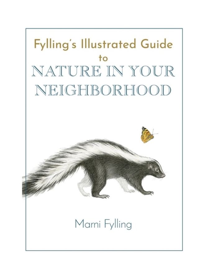 Fylling's Illustrated Guide To Nature In Your Neighborhood paperback english 
