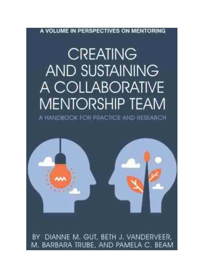 Creating And Sustaining A Collaborative Mentorship Team paperback english 