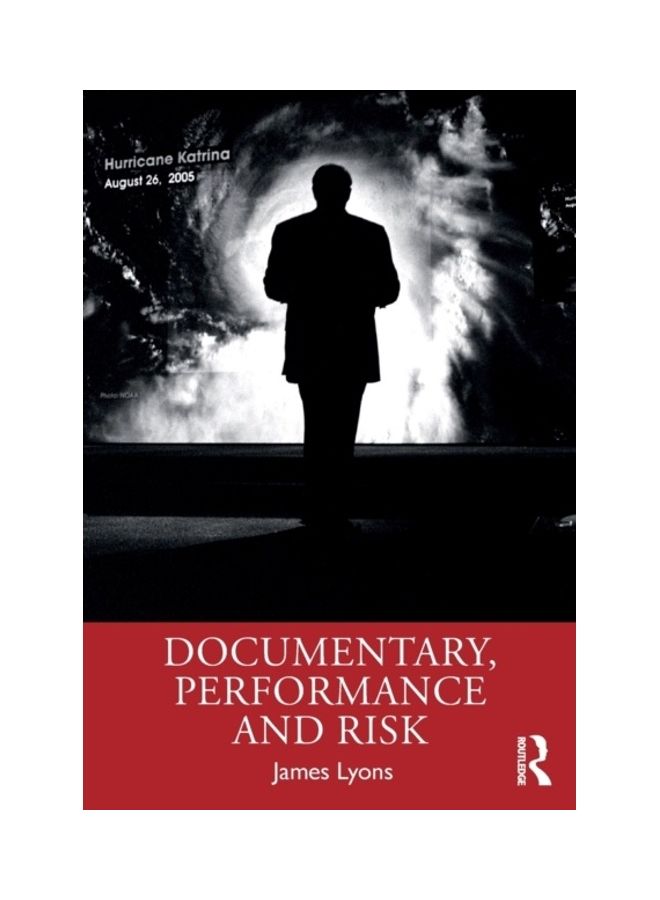 Documentary, Performance And Risk paperback english - 2019