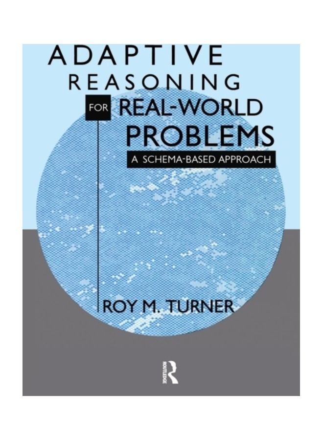 Adaptive Reasoning For Real-World Problems: A Schema-Based Approach paperback english 