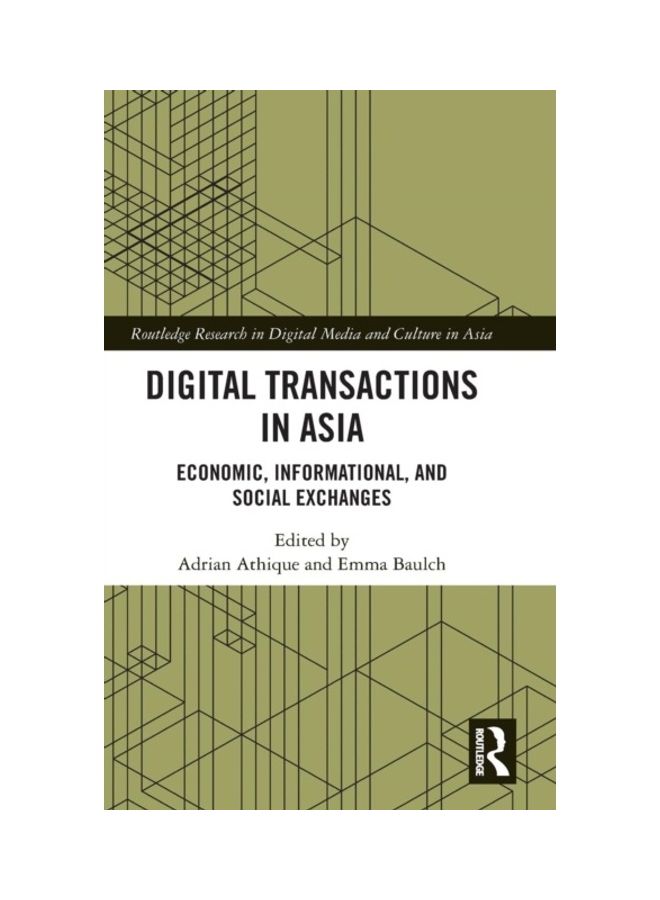 Digital Transactions In Asia: Economic, Informational, And Social Exchanges Hardcover English