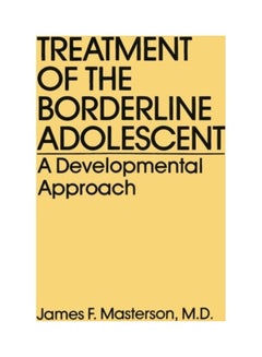 Treatment Of The Borderline Adolescent: A Developmental Approach paperback english - 2019 