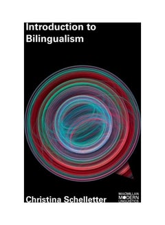 Introduction To Bilingualism Paperback English by Christina Schelletter 
