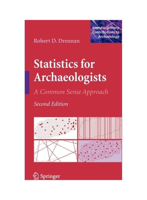 Statistics For Archaeologists: A Common Sense Approach paperback english - 2010