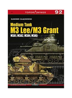 Medium Tank M3 Lee / M3 Grant: M3A1, M3A2, M3A4, M3A5 Paperback English by Slawomir Zajaczkowski