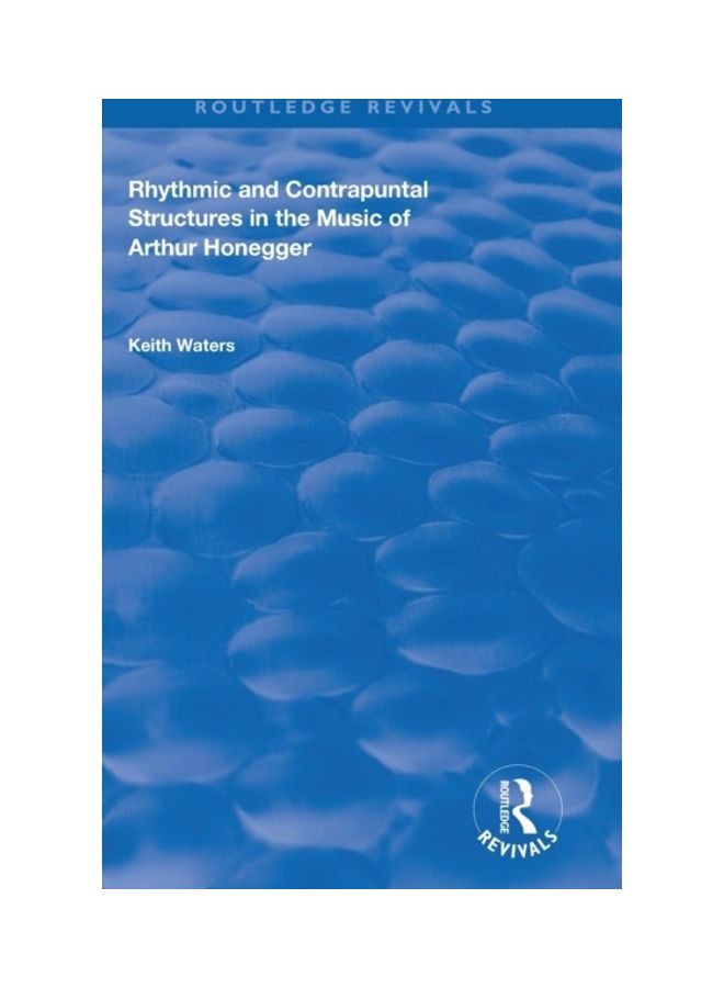 Rhythmic And Contrapuntal Structures In The Music Of Arthur Honegger hardcover english 